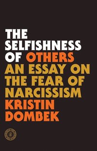 bokomslag The Selfishness of Others