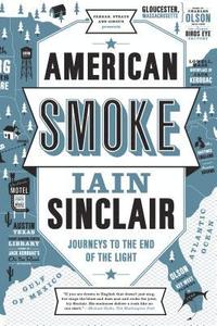 bokomslag American Smoke: Journeys to the End of the Light