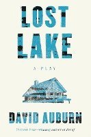 David Auburn - Lost Lake: A Play, Häftad