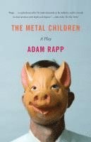 Adam Rapp - Metal Children, Häftad