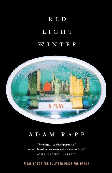 Adam Rapp - Red Light Winter: A Play, Häftad