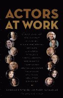 Rosemarie Tichler, Barry Jay Kaplan - Actors at Work: Conversations, Häftad
