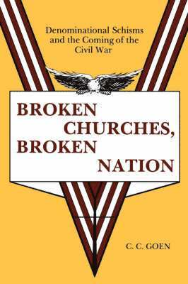 C. C. Goen, C C Goen - Broken Churches, Broken Nation, Häftad