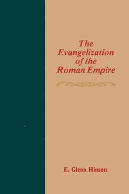 E. Glenn Hinson - Evangelization of the Roman Empire, Häftad