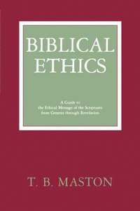 bokomslag Biblical Ethics