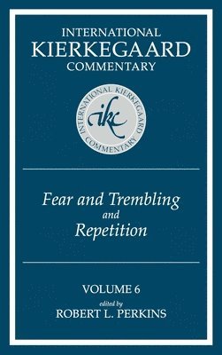 bokomslag International Kierkegaard Commentary Volume 6: Fear and Trembling and Repetition