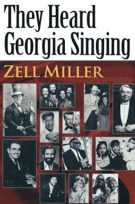 Zell Miller - They Heard Georgia Singing, Inbunden