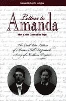 Marion Hill Fitzpatrick, Sam Hodges, Jeffrey C. Lowe - Letters to Amanda: The Civil War Letters of Marion Hill Fitzpatrick, Army of North Virginia, Inbunden