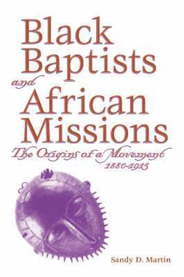 Sandy D. Martin - Black Baptists and African Mission, Häftad