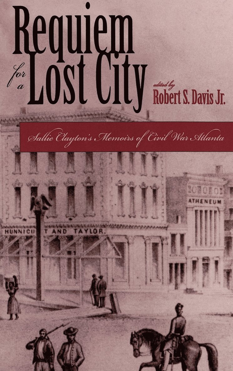 Jr. Davis, Robert S., Sarah Conley Clayton, Robert S. Jr. Davis, Robert S Davis - Requiem for Lost City, Inbunden