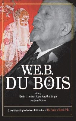 Sarah Gardner, Chester J. Fontenot, Mary Alice Morgan, Chester J. Fontenot, Jr., Mary Alice Morgan, Sarah Gardner - W.E.B. Du Bois and Race, Inbunden