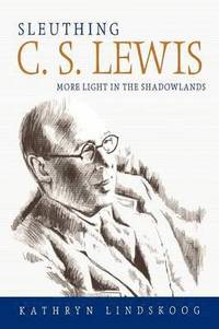 bokomslag Sleuthing C.S. Lewis