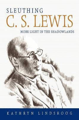 bokomslag Sleuthing C.S. Lewis