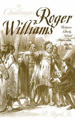 James P. Byrd - Challenges of Roger Williams, Inbunden