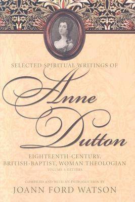 bokomslag The Influential Spiritual Writings of Anne Dutton v. 1; Eighteenth-century British Baptist Woman Writer