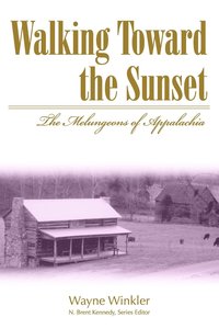 bokomslag Walking Toward The Sunset: The Melungeons Of Appalachia (P250/Mrc)