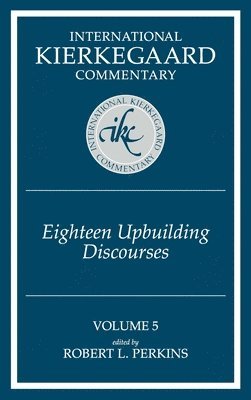Ikc 5 Eighteen Upbuilding Discourses: Eighteen Upbuilding Discourses (H654/Mrc) 1