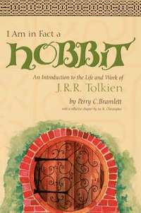 bokomslag I Am in Fact a Hobbit: An Introduction to the Life and Works of J. R. R. Tolkien