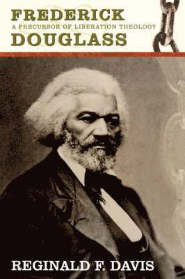 bokomslag Frederick Douglass: Precurson to Lib Theology