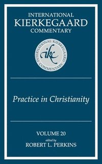 bokomslag Ikc 20 Practice In Christianity: Practice In Christianity (H669/Mrc)