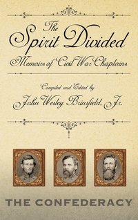 bokomslag The Spirit Divided: Memoirs of Civil War Chaplains-The Confederacy