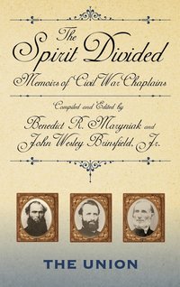 bokomslag The Spirit Divided - Union: Memoirs Of Civil War Chaplains-The Union (H715/Mrc)