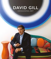 bokomslag David Gill: Designing Art