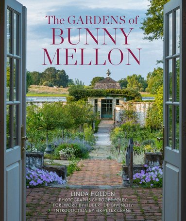 Linda Jane Holden - Gardens of Bunny Mellon, Inbunden