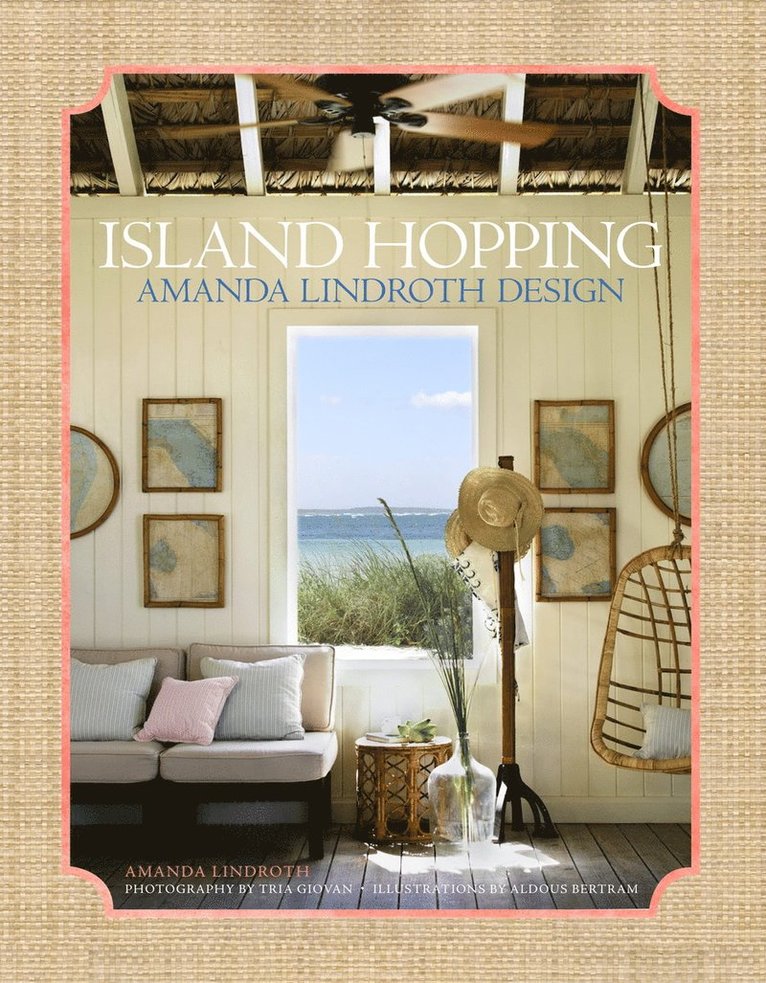 Amanda Lindroth, Tria Giovan - Island Hopping: Amanda Lindroth Design, Inbunden