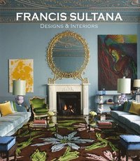 bokomslag Francis Sultana: Designs and Interiors