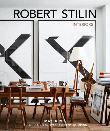 Robert Stilin, Mayer Rus - Robert Stilin: Interiors, Inbunden