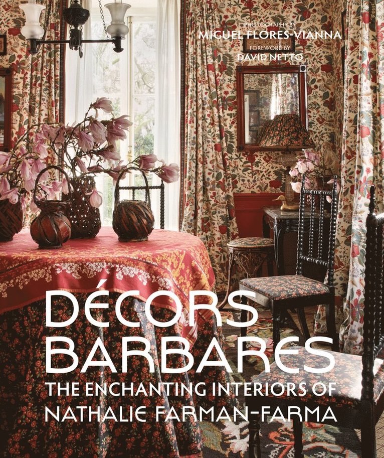 Nathalie Farman-Farma - Décors Barbares, Inbunden
