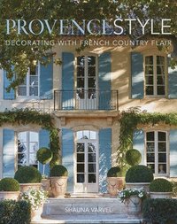 bokomslag Provence Style: Decorating with French Country Flair