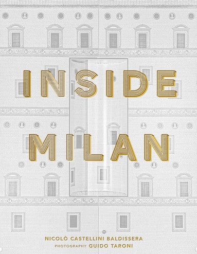 Nicolò Castellini Baldissera - Inside Milan, Inbunden