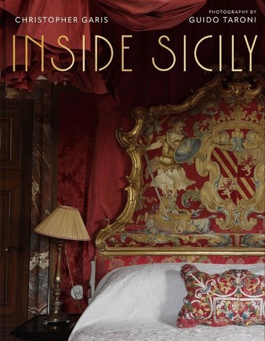 Christopher Garis - Inside Sicily, Inbunden