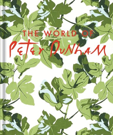 Peter Dunham, Stephen Drucker - World of Peter Dunham, Inbunden
