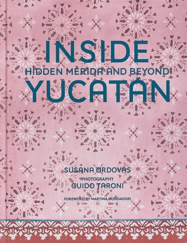 Susana Ordovás - Inside Yucatán, Inbunden