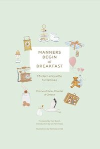 bokomslag Manners Begin at Breakfast, Revised and Updated Edition