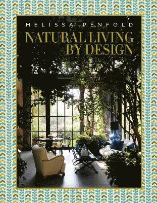 Melissa Penfold - Natural Living by Design, Inbunden