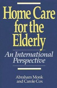 bokomslag Home Care for the Elderly