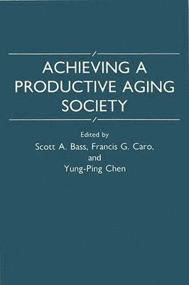 Achieving a Productive Aging Society 1