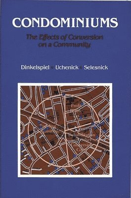 John R. Dinkelspiel, Herbert Selesnick, Joel Uchenick - Condominiums, Inbunden