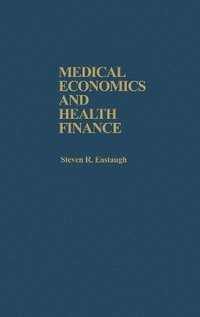 bokomslag Medical Economics and Health Finance