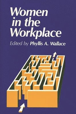 Phyllis A. Wallace, Unknown, Phyllis A. Wallace - Women in the Workplace, Inbunden