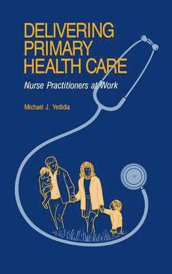 Michael J. Yedidia, Michael J. Yedida - Delivering Primary Health Care, Inbunden