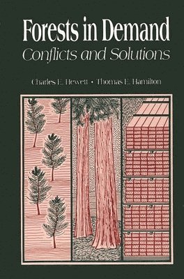 Charles E. Hewett, Thomas Hamilton, Ina C Anderson, Charles E. Hewett, Hamilton - Forests in Demand, Inbunden