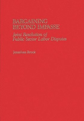 bokomslag Bargaining Beyond Impasse