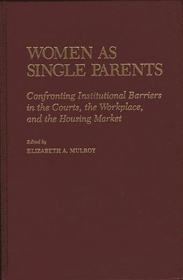 Elizabth Mulroy - Women as Single Parents, Inbunden