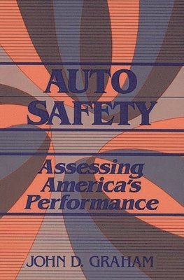 John D. Graham - Auto Safety, Inbunden