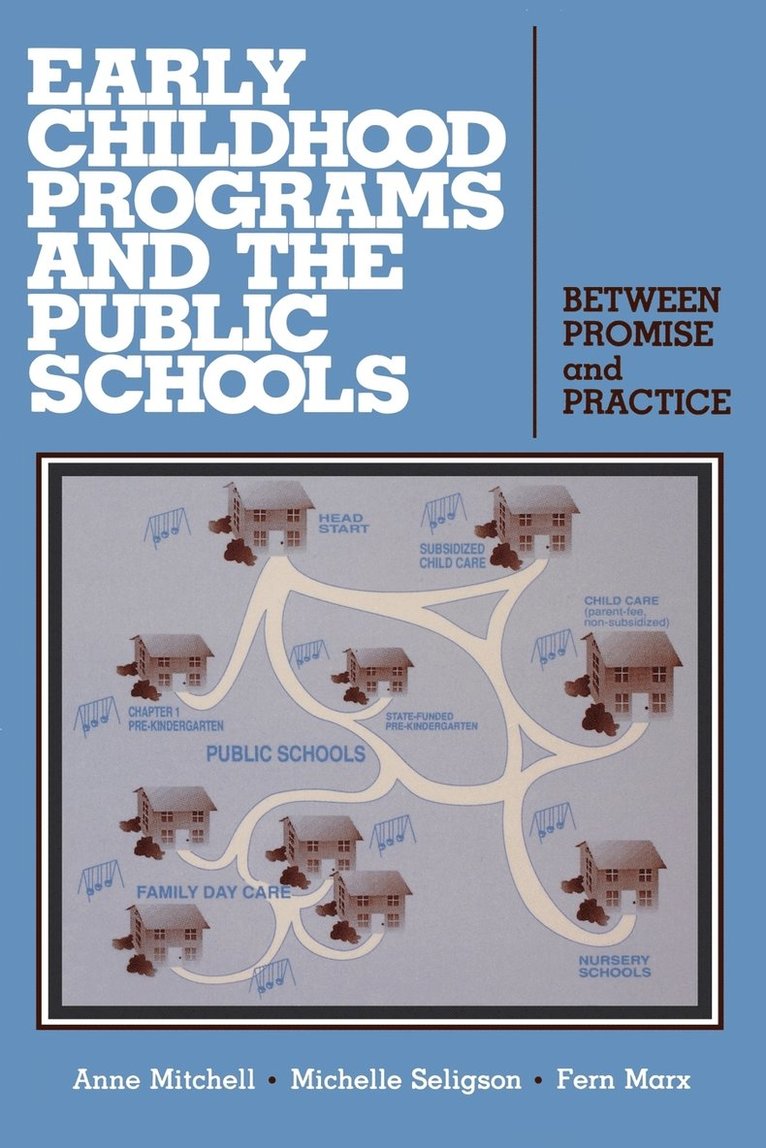 Anne Mitchell, Michelle Seligson, Fern Marx - Early Childhood Programs and the Public Schools, Häftad